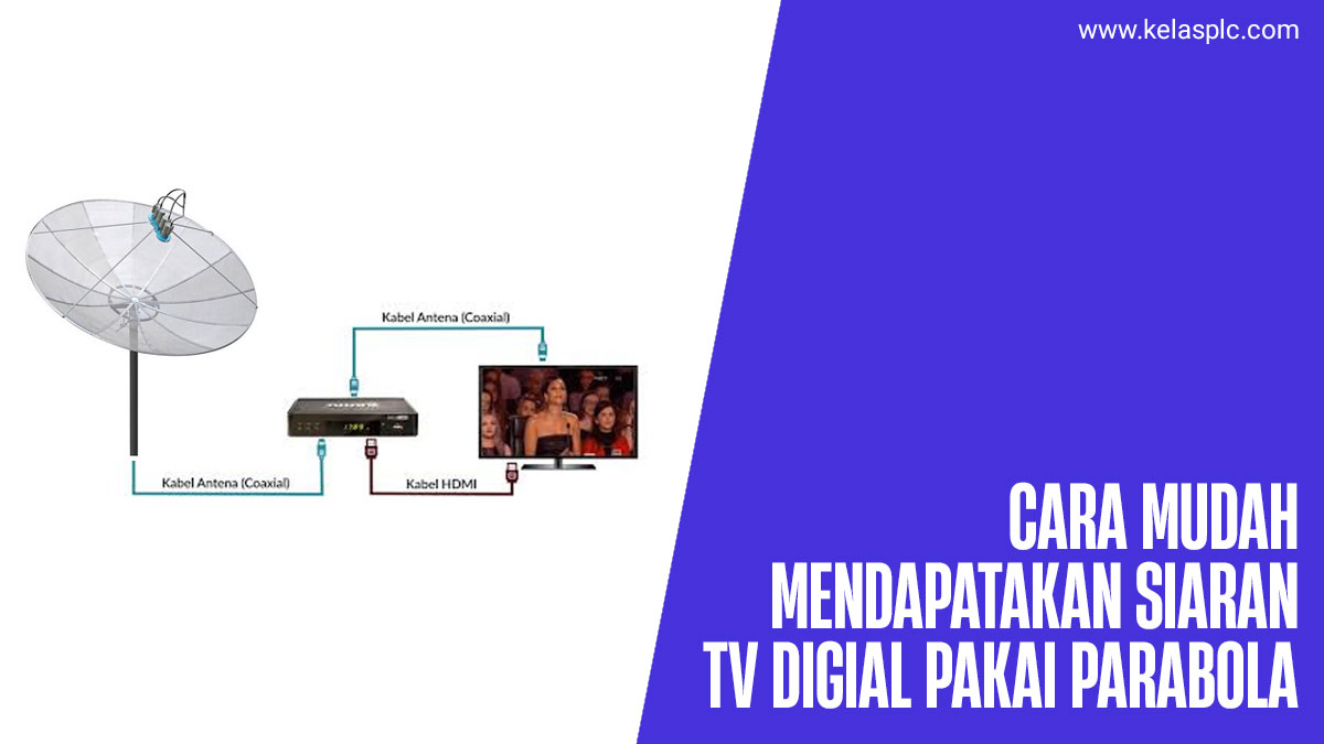 Cara-Mendapatkan-Siaran-TV-Digital-Dengan-Antena-Parabola