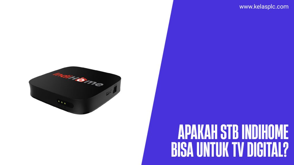 Apakah-STB-Indihome-Bisa-Untuk-TV-Digital